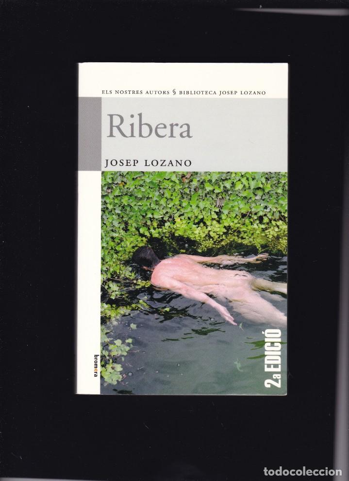 Libros de segunda mano: RIBERA - JOSEP LOZANO - EDICIONS BROMERA 2008 - Foto 1