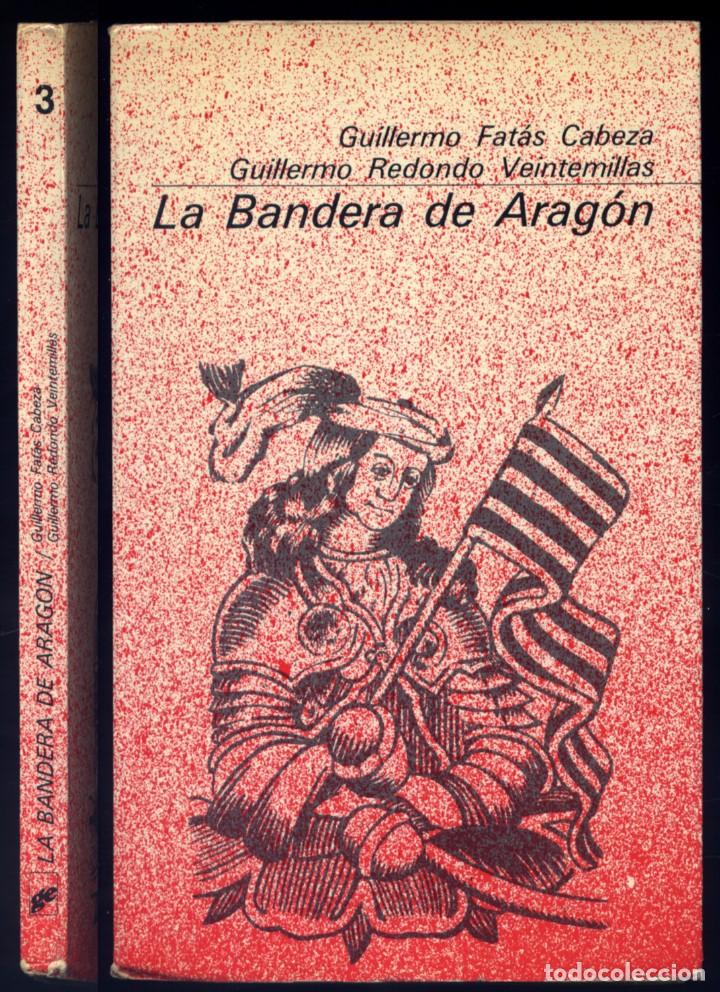 Libros de segunda mano: FAT&Aacute;S (y) REDONDO. La Bandera de Arag&oacute;n. 1978. - Foto 1