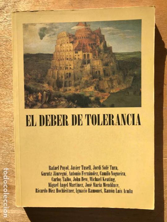 Libros de segunda mano: DEBER DE TOLERANCIA. RAM&Oacute;N LUIS ACU&Ntilde;A (DIRECTOR). - Foto 1