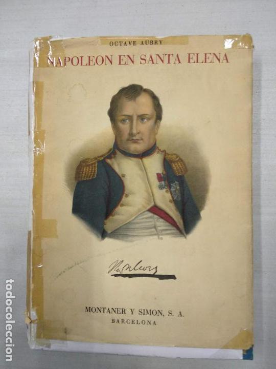 Libros de segunda mano: NAPOLE&Oacute;N EN SANTA ELENA - OCTAVE AUBRY - Foto 1
