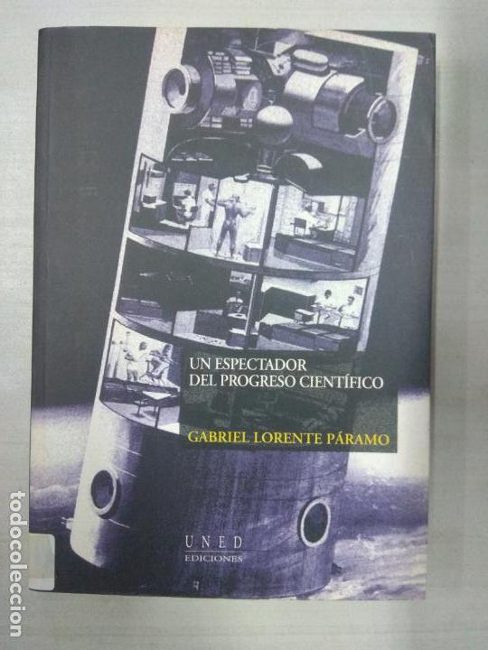 Libros de segunda mano: UN ESPECTADOR DEL PROGRESO CIENTIFICO - GABRIEL LORENTE PARAMO - Foto 1