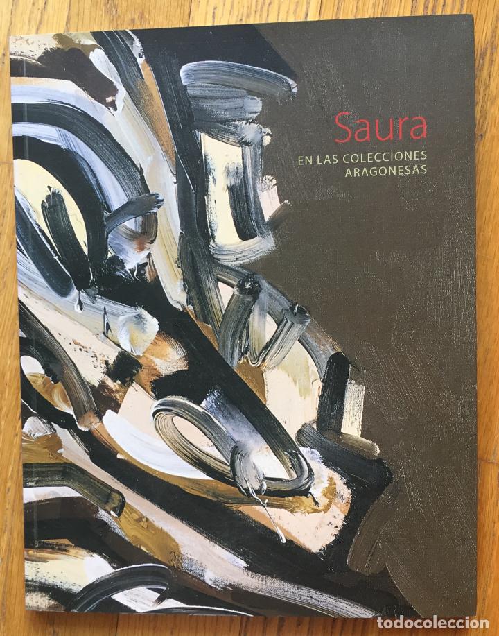 Libros de segunda mano: SAURA EN LAS COLECCIONES ARAGONESAS, - Foto 1