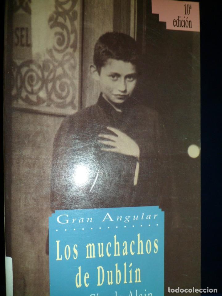 Libros de segunda mano: COLECCI&Oacute;N GRAN ANGULAR N&ordm; 1 LOS MUCHACHOS DE DUBL&Iacute;N. JEAN CLAUDE ALAIN - Foto 1
