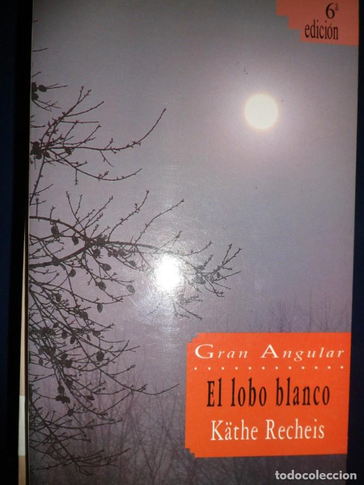 Libros de segunda mano: COLECCI&Oacute;N GRAN ANGULAR N&ordm; 44 EL LOBO BLANCO. K&Auml;THE RECHEIS - Foto 1