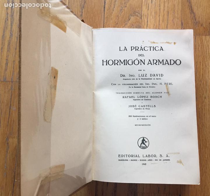 Libros de segunda mano: LA PRACTICA DEL HORMIGON ARMADO, DR. L. DAVID, Editorial Labor - Foto 2