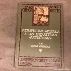 Libros de segunda mano: PERSPECTIVA APLICADA A LAS INDUSTRIAS ARTÍSTICAS POR VICTOR MASRIERA. SUCESORES DE M. SOLER EDITORES
