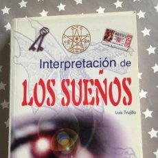 Libros de segunda mano: INTERPRETACION DE LOS SUEÑOS LUIS TRUJILLO. Lote 146650078