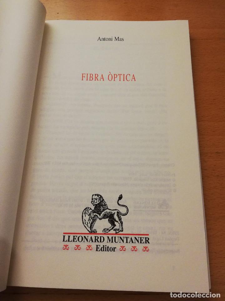 Libros de segunda mano: FIBRA &Ograve;PTICA (ANTONI MAS BUSQUETS) LLEONAR MUNTANER EDITOR - Foto 2