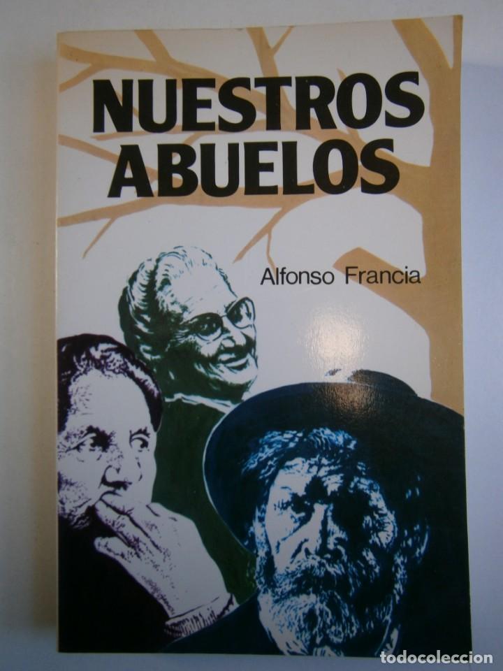 Libros de segunda mano: NUESTROS ABUELOS Alfonso Francia Paulinas 1983 EC - Foto 2