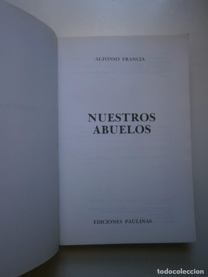 Libros de segunda mano: NUESTROS ABUELOS Alfonso Francia Paulinas 1983 EC - Foto 8