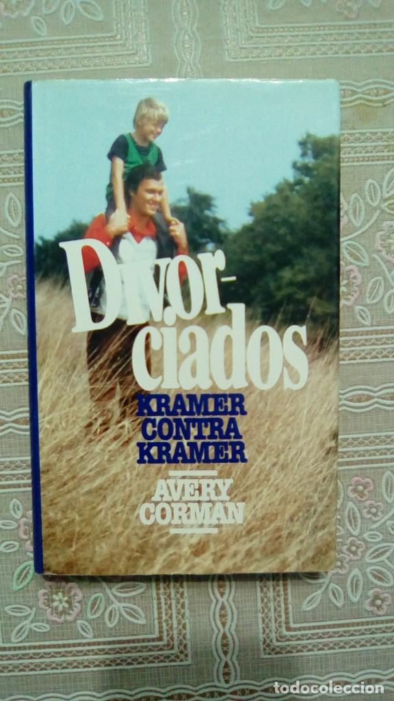 Libros de segunda mano: DIVORCIADOS. KRAMER CONTRA KRAMER.- AVERY CORMAN - Foto 1