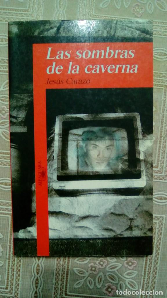 Libri di seconda mano: LAS SOMBRAS DE LA CAVERNA.- JESUS CARAZO