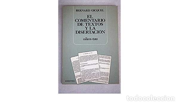 Libros de segunda mano: El comentario de textos y la disertaci&oacute;n. Bernard Gicquel - Foto 1