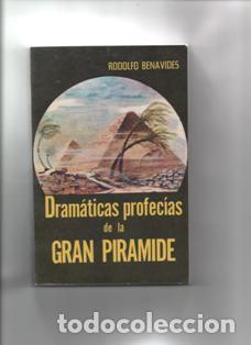 Libros de segunda mano: Dram&aacute;ticas profec&iacute;as de la gran pir&aacute;mide. Rodolfo Benavides. - Foto 1