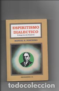 Libros de segunda mano: Espiritismo dial&eacute;ctico. Manuel S. Porteiro. - Foto 1