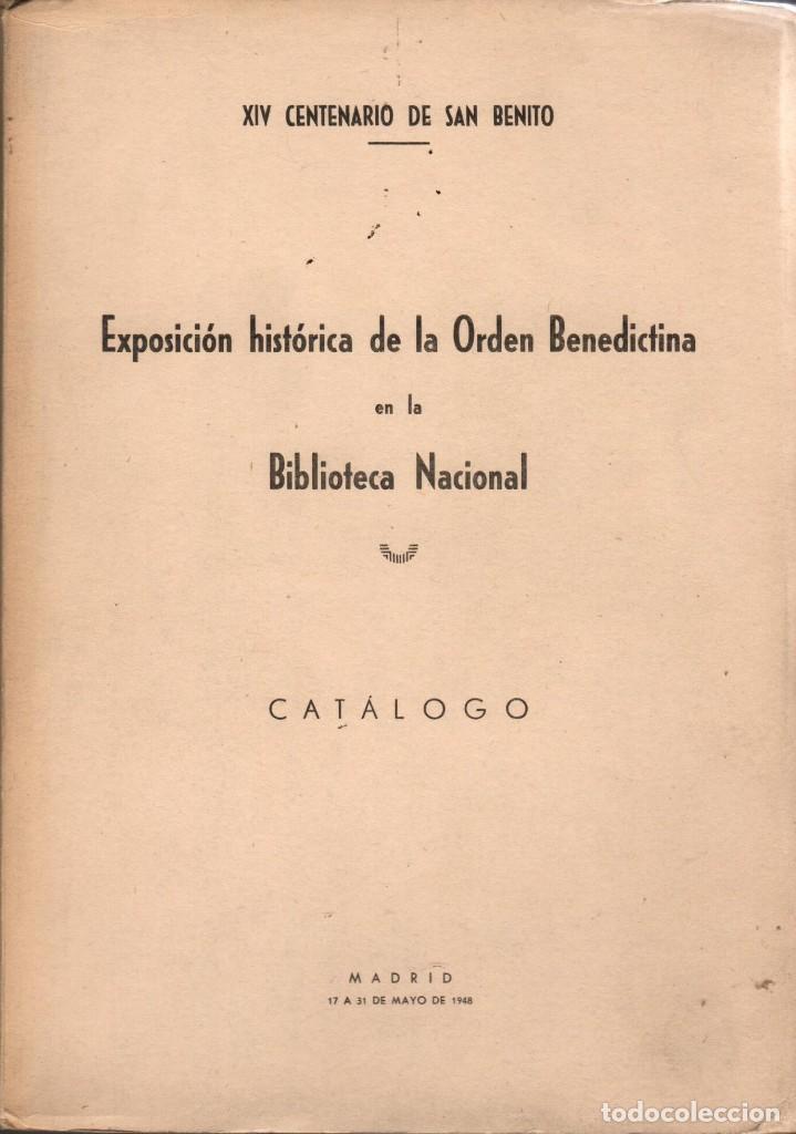 Libros de segunda mano: EXPOSICI&Oacute;N HIST&Oacute;RICA DE LA ORDEN BENEDICTINA EN LA BIBLIOTECA NACIONAL (1948)