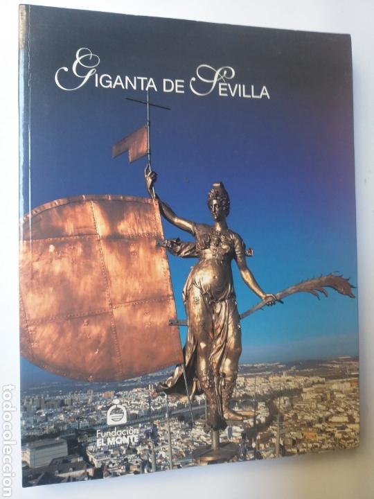 Libros de segunda mano: Sevilla historia arte . Giganta de Sevilla Fundaci&oacute;n el monte a&ntilde;o 2000