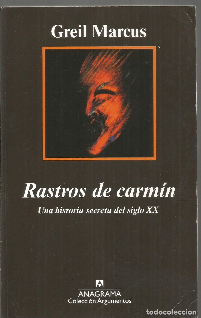 Libros de segunda mano: GREIL MARCUS. RASTROS DE CARMIN. ANAGRAMA - Foto 1