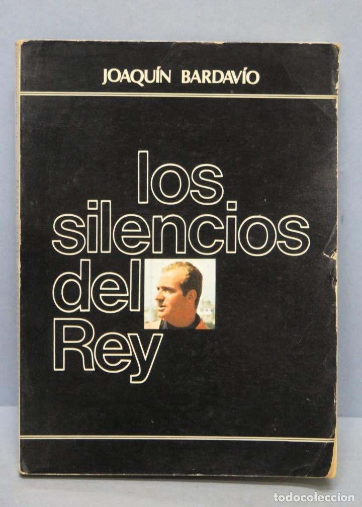 Libros de segunda mano: LOS SILENCIOS DEL REY. Joaqu&iacute;n Bardav&iacute;o - Foto 1