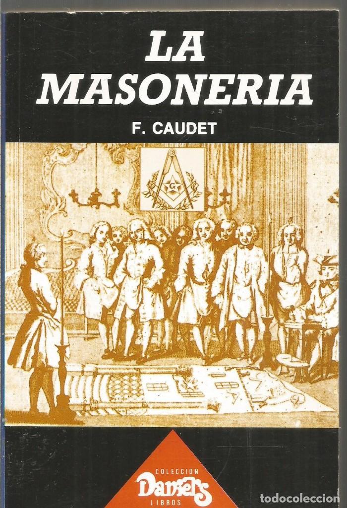 Libros de segunda mano: FRANCISCO CAUDET. LA MASONERIA - Foto 1