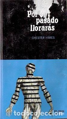 Libros de segunda mano: Por el pasado llorar&aacute;s - Himes, Chester - Foto 1
