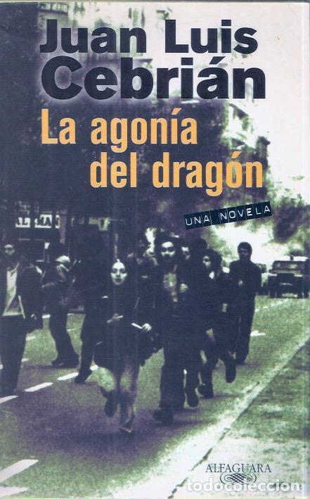Libros de segunda mano: La agon&iacute;a del drag&oacute;n - Cebri&aacute;n, Juan Luis - Foto 1