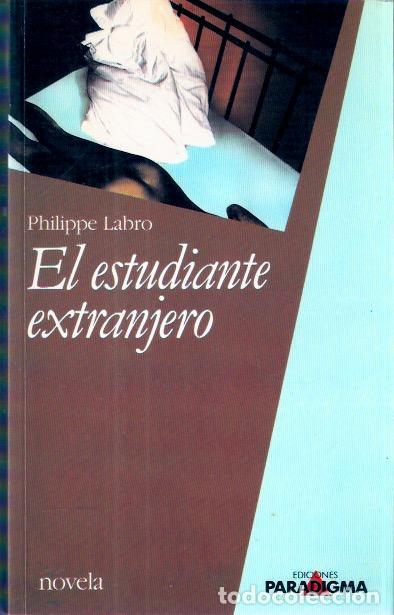 Libros de segunda mano: El estudiante extranjero - Labro, Philippe - Foto 1