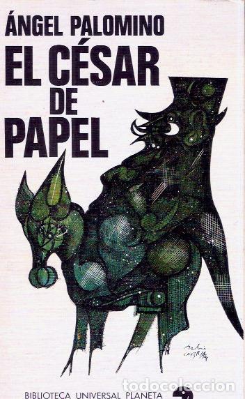 Libros de segunda mano: El C&eacute;sar de papel - Palomino, &Aacute;ngel - Foto 1