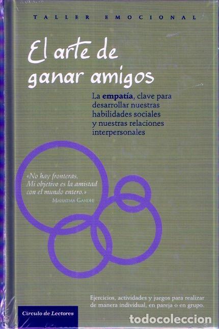 Livres d'occasion: El arte de ganar amigos. La empat&iacute;a, clave para desarrollar nuestras habilidades sociales y nuestras