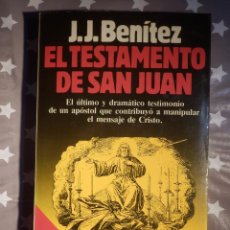 Libros de segunda mano: LIBRO - EL TESTAMENTO DE SAN JUAN - J.J. BENITEZ - PLANETA - 1990 