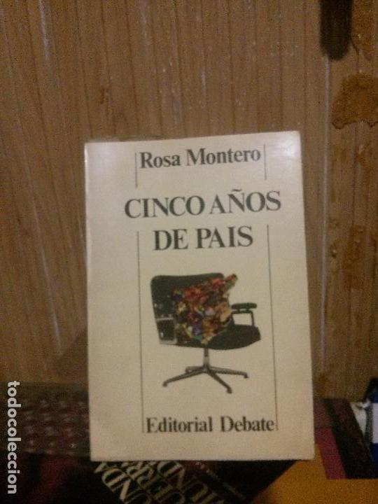 Libros de segunda mano: Cinco a&ntilde;os de Pa&iacute;s, Rosa Montero, Ed. Debate - Foto 1