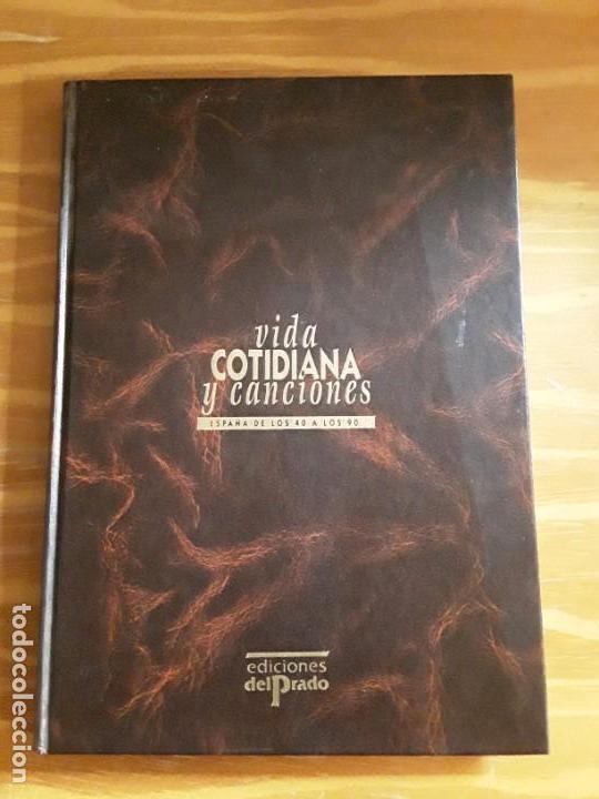 Libros de segunda mano: Vida cotidiana y canciones. Espa&ntilde;a de los 40 a los 90. Ed. Del Prado. - Foto 1