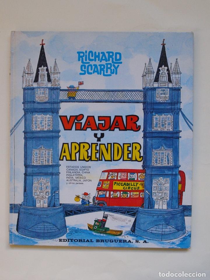 Libros de segunda mano: VIAJAR Y APRENDER - RICHARD SCARRY - EDITORIAL BRUGUERA 1971 - Foto 1