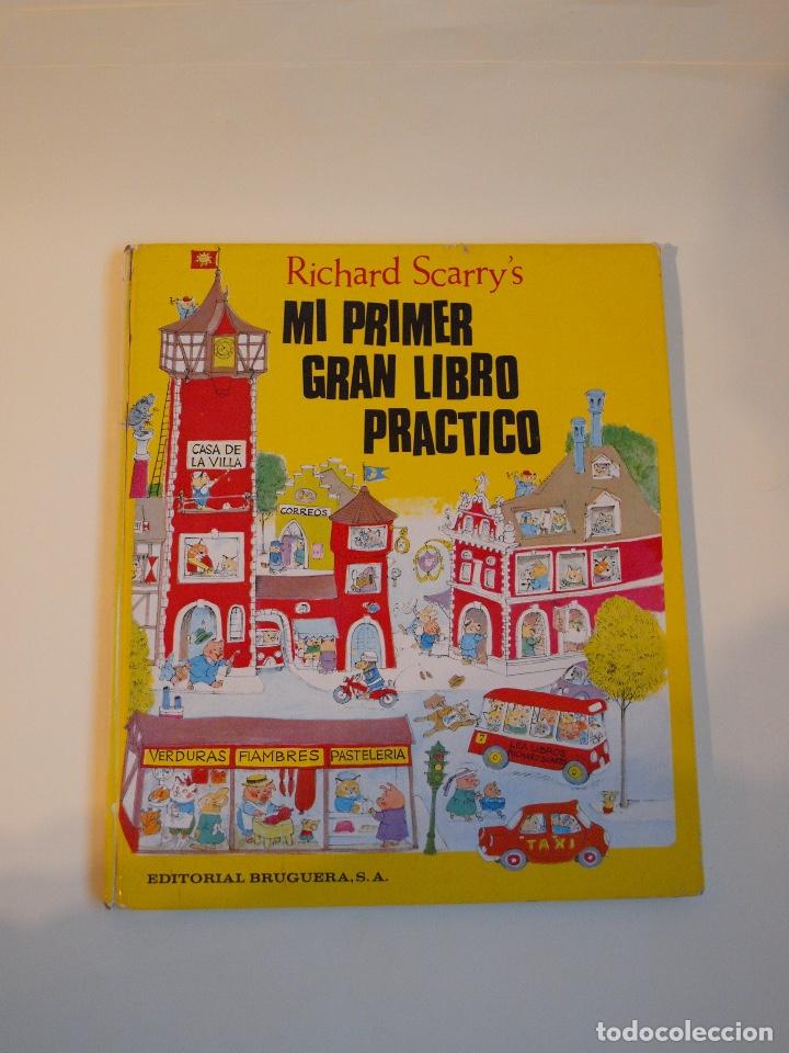 Libros de segunda mano: MI PRIMER GRAN LIBRO PR&Aacute;CTICO - RICHARD SCARRY - EDITORIAL BRUGUERA 1972 - Foto 1