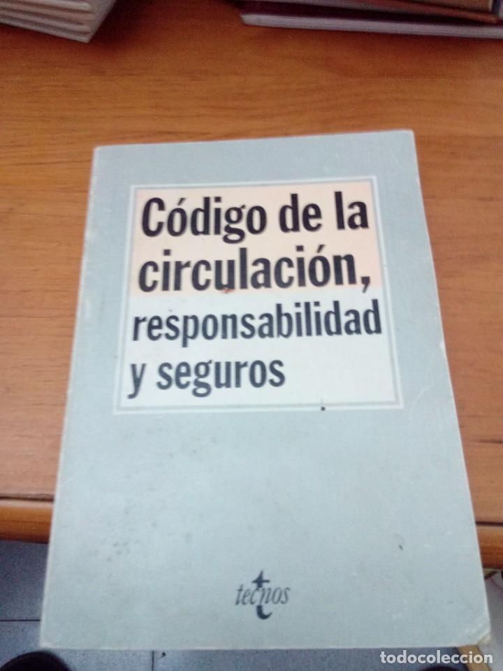 Libros de segunda mano: C&Oacute;DIGO DE LA CIRCULACI&Oacute;N, RESPONSABILIDAD Y SEGUROS. EST1B6 - Foto 1