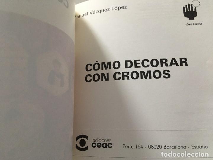 Libros de segunda mano: C&Oacute;MO DECORAR CON CROMOS. MANUEL V&Aacute;ZQUEZ L&Oacute;PES. EDIC. CEAC. - Foto 4