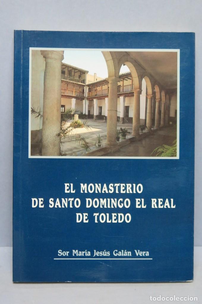 Libros de segunda mano: EL MONASTERIO DE SANTO DOMINGO EL REAL DE TOLEDO - Foto 1