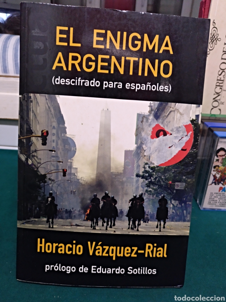 Libros de segunda mano: Horacio V&aacute;zquez rial,el enigma argentino. Ediciones b 2002 - Foto 1