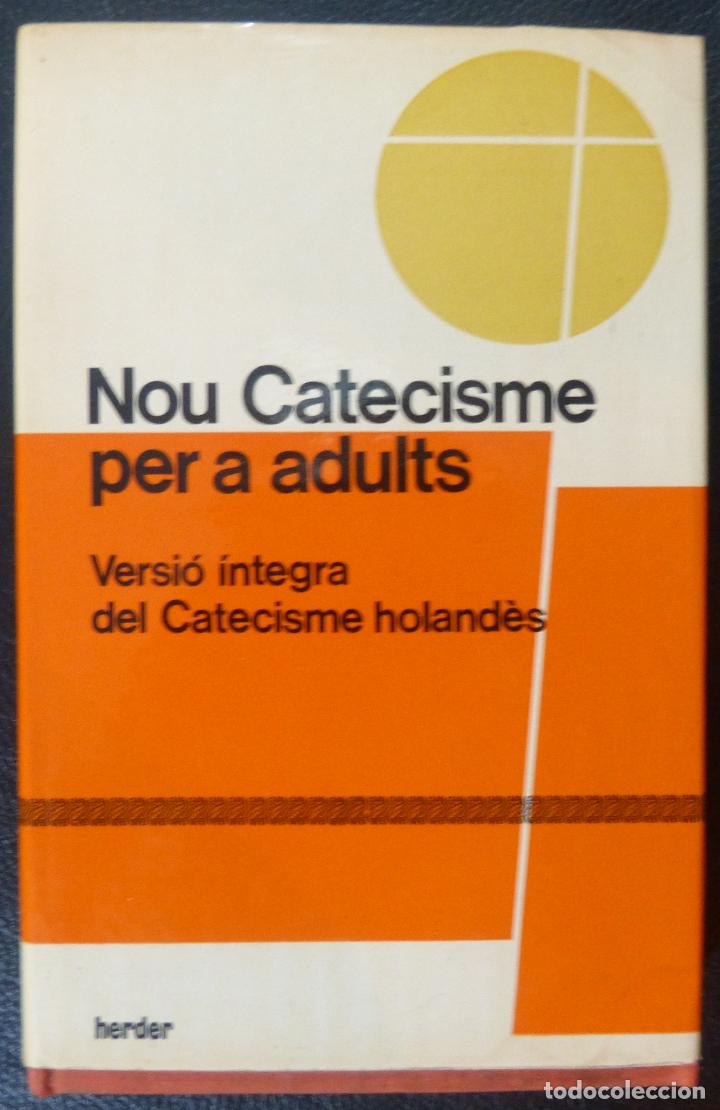 Libros de segunda mano: LIBRO NOU CATECISME PER A ADULTS,Herder,Barcelona,1969 - Foto 1