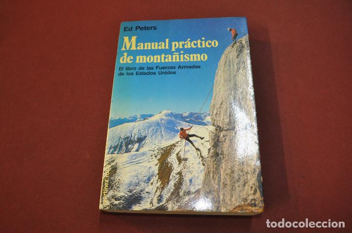 Libros de segunda mano: Manual pr&aacute;ctico de monta&ntilde;ismo - Ed Peters - ediciones Mart&iacute;nez Roca - ME2 - Foto 1