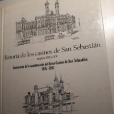 Libros de segunda mano: HISTORIA DE LOS CASINOS DE SAN SEBASTIÁN SIGLOS XIX Y XX. Lote 148463022
