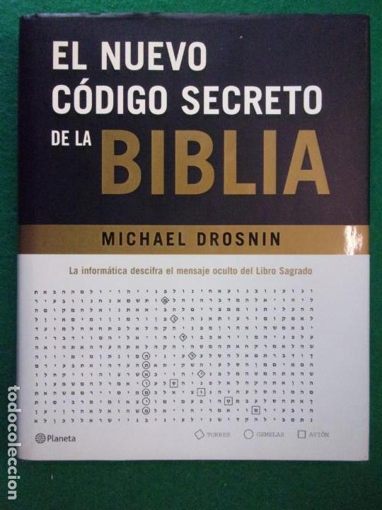 Libros de segunda mano: EL NUEVO C&Oacute;DIGO SECRETO DE LA BIBLIA / Michael Drosnin / 2003. Planeta - Foto 1