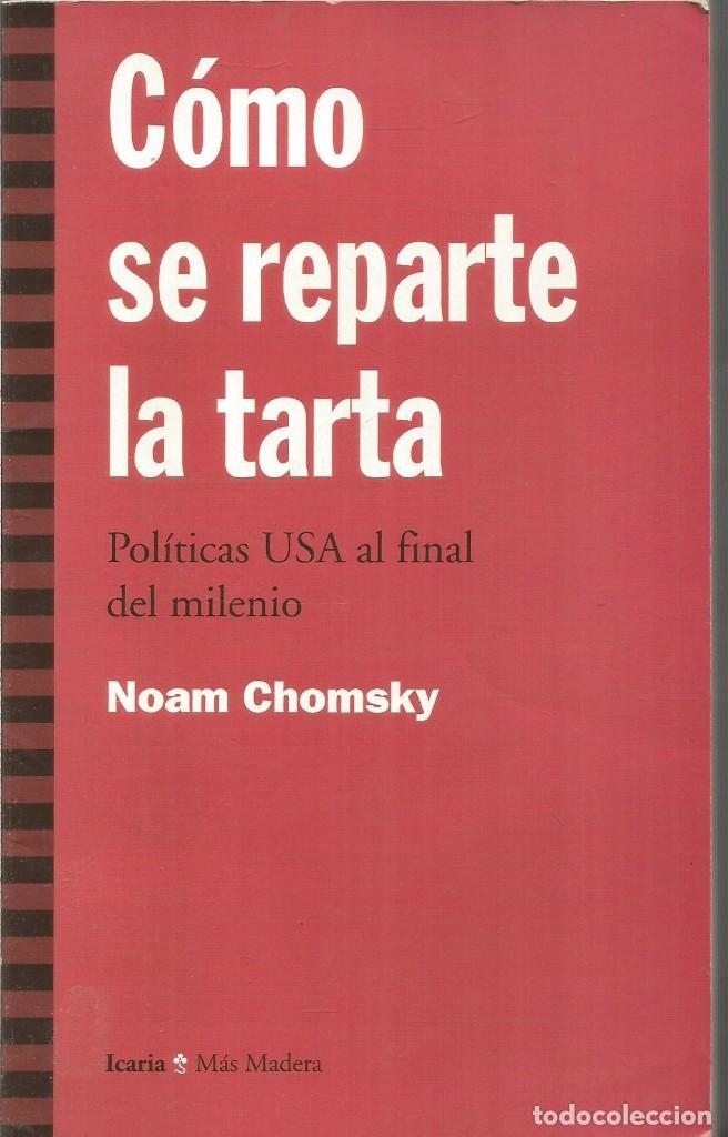 Libros de segunda mano: NOAM CHOSMKY. COMO SE REPARTE LA TARTA. ICARIA - Foto 1