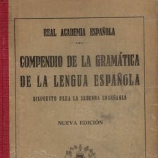 Libros de segunda mano: REAL ACADEMIA ESPAÑOLA, COMPENDIO DE LA GRAMÁTICA DE LA LENGUA ESPAÑOLA. / EDITORIAL HERNANDO 1930. Lote 137293838