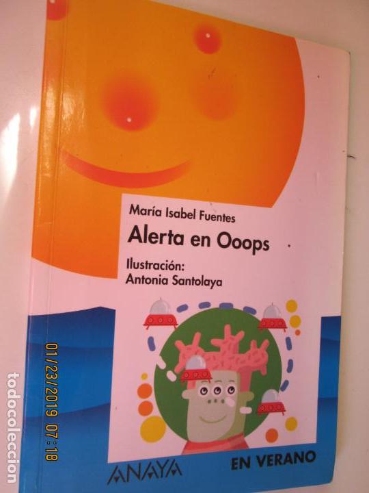 Libros de segunda mano: ALERTA EN OOOPS. MAR&Iacute;A ISABEL FUENTES. ANAYA, 2006. - Foto 1