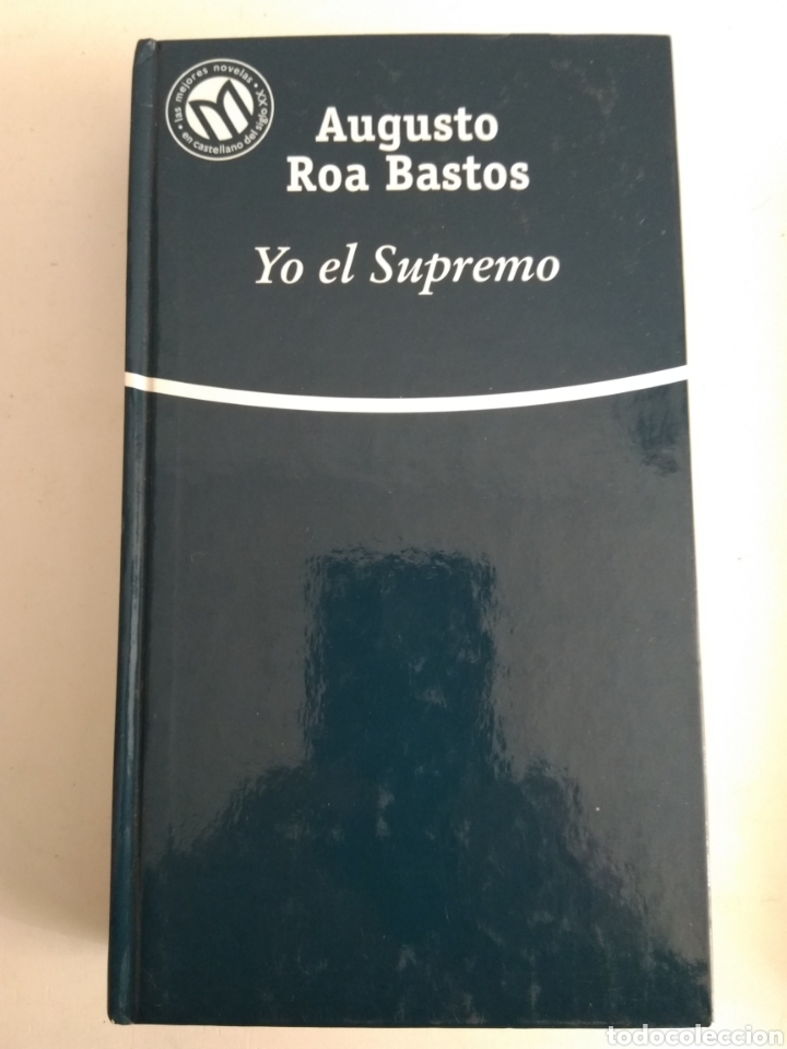 Libros de segunda mano: YO EL SUPREMOS/AUGUSTO ROA BASTOS - Foto 1