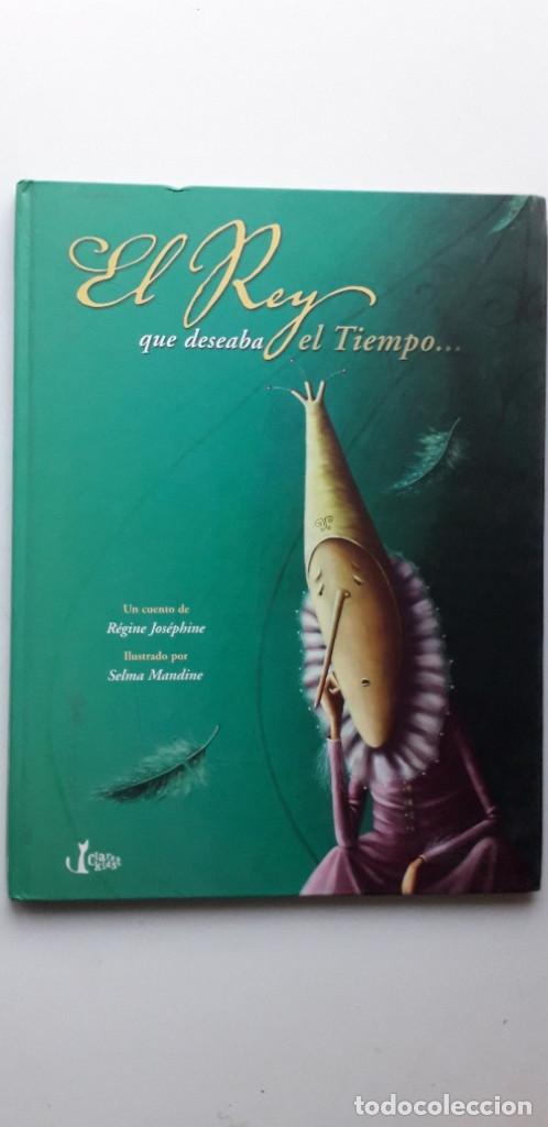 Libros de segunda mano: EL REY QUE DESEABA EL TIEMPO - REGINE JOSEPHINE