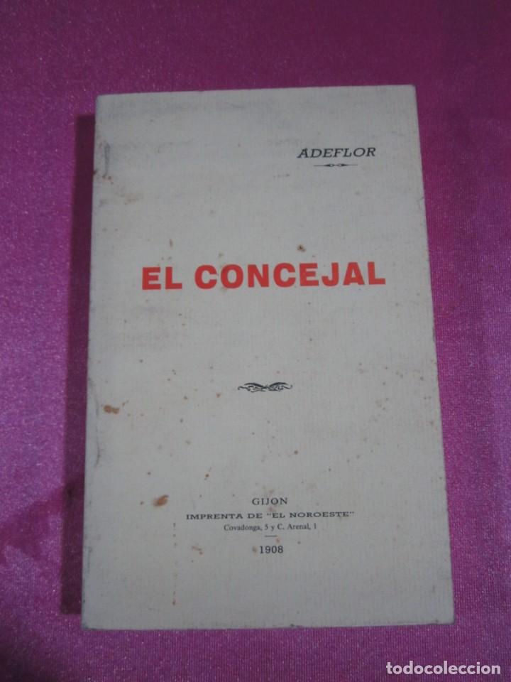 Libros de segunda mano: EL CONCEJAL ADEFLOR GIJON 1908 FACSIMIL.P/1/4 - Foto 1
