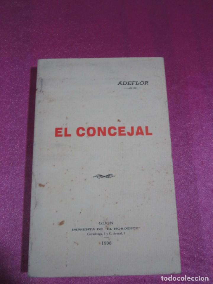 Libros de segunda mano: EL CONCEJAL ADEFLOR GIJON 1908 FACSIMIL.P/1/4 - Foto 2