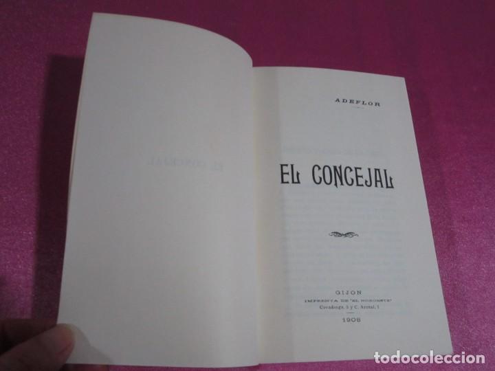 Libros de segunda mano: EL CONCEJAL ADEFLOR GIJON 1908 FACSIMIL.P/1/4 - Foto 3